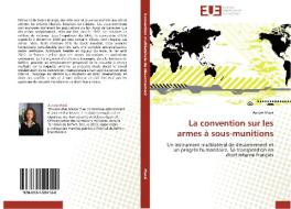 La convention sur les  armes à sous-munitions di Aurore Macé edito da Editions universitaires europeennes EUE