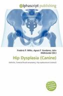 Hip Dysplasia (canine) edito da Alphascript Publishing
