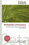 Workaholics Anonymous edito da Betascript Publishing