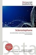 Sclerostephane edito da Betascript Publishing