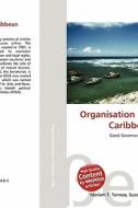 Organisation of Eastern Caribbean States edito da Betascript Publishing