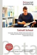 Tatnall School edito da Betascript Publishing