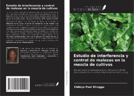 Estudio de interferencia y control de malezas en la mezcla de cultivos di Chibiya Paul Shinggu edito da Ediciones Nuestro Conocimiento