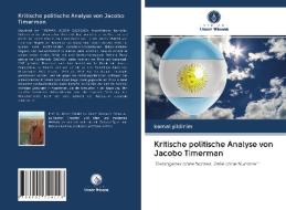 Kritische politische Analyse von Jacobo Timerman di Kemal Yildirim edito da Verlag Unser Wissen