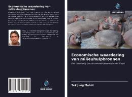 Economische waardering van milieuhulpbronnen di Tek Jung Mahat edito da Uitgeverij Onze Kennis