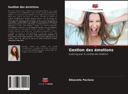 Gestion des émotions di Elisaveta Pavlova edito da Editions Notre Savoir