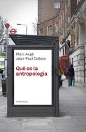 Qué es la antropología di Marc Augé, Jean-Paul Colleyn edito da Ediciones Paidós Ibérica