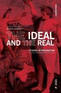 The Ideal And The Real di Marco Stango edito da Mimesis International