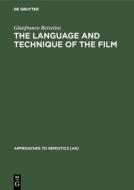 The Language and Technique of the Film di Gianfranco Bettetini edito da De Gruyter Mouton