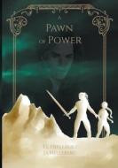 a Pawn of Power di Fia Helleberg, Jonny Helleberg edito da Books on Demand