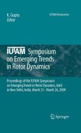 IUTAM Symposium on Emerging Trends in Rotor Dynamics edito da Springer Netherlands