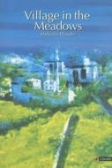 Village in the Meadows di Malcolm Pfunder edito da Citlembik Publications