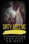 Dirty Aces MC Complete Series di West D.B. West, Hart Lane Hart edito da Independently Published