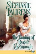 The Taming of Ryder Cavanaugh di Stephanie Laurens edito da HARPERLUXE