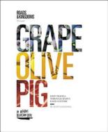 Grape, Olive, Pig di Matt Goulding edito da HarperCollins