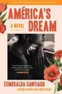 America's Dream di Esmeralda Santiago edito da PERENNIAL