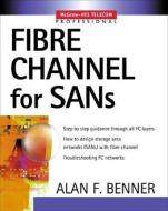 Fibre Channel for SANs di Alan Benner edito da McGraw-Hill Education