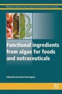 Functional Ingredients from Algae for Foods and Nutraceuticals edito da Woodhead Publishing