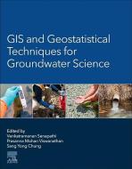 GIS and Geostatistical Techniques for Groundwater Science edito da Elsevier Science Publishing Co Inc
