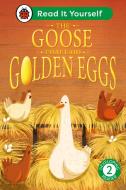 The Goose That Laid Golden Eggs: Read It Yourself - Level 2 Developing Reader di Ladybird edito da Penguin Random House Children's UK