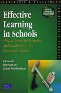 Effective Learning In Schools di John West-Burnham, Christopher Bowring-Carr edito da Pearson Education Limited