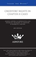 Creditors' Rights in Chapter 11 Cases: Leading Lawyers on Representing and Enforcing the Rights of Creditors in Bankruptcy Matters di Peter J. Barrett, Trent B. Collier, Adam D. Marshall edito da Aspatore Books