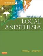 Malamed, S: Handbook of Local Anesthesia di Stanley F. Malamed edito da Elsevier LTD, Oxford