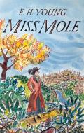 Miss Mole di E.H. Young edito da Little, Brown Book Group