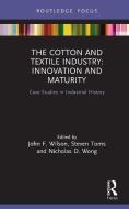 The Cotton And Textiles Industry edito da Taylor & Francis Ltd
