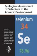 Ecological Assessment of Selenium in the Aquatic Environment edito da Taylor & Francis Ltd