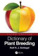 Dictionary Of Plant Breeding di Rolf H. J. Schlegel edito da Taylor & Francis Ltd