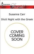 Illicit Night with the Greek di Susanna Carr edito da Harlequin