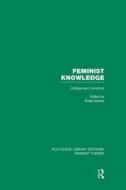 Feminist Knowledge (Rle Feminist Theory): Critique and Construct edito da ROUTLEDGE