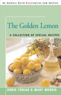 The Golden Lemon di Doris Tobias, Mary Merris edito da iUniverse
