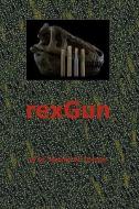 Rexgun di Stephen W. Templar edito da Morgan Templar