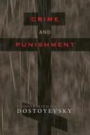 Crime and Punishment di Fyodor Dostoyevsky edito da Peruse Press