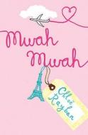 Mwah-mwah di Chloe Rayban edito da Bloomsbury Publishing Plc