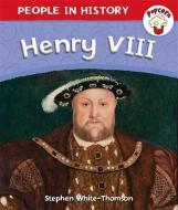 Popcorn: People In History: Popcorn: People In History: Henry Viii di Stephen White-Thomson edito da Hachette Children's Group