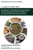 Management of Biological Nitrogen Fixation for the Development of More Productive and Sustainable Agricultural Systems edito da Springer Netherlands