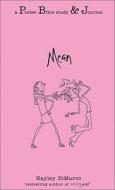 Mean: A Pocket Bible Study & Journal di Hayley DiMarco edito da Fleming H. Revell Company