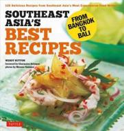 Southeast Asia's Best Recipes di Wendy Hutton edito da Tuttle Publishing
