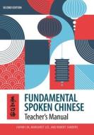 Fundamental Spoken Chinese: Second Edition, Teacher's Manual di Jiayan Lin, Margaret Lee, Robert Sanders edito da UNIV OF HAWAII PR