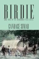 Birdie: Book Three of the Abercrombie Trail Series di Candace Simar edito da NORTH STAR PR OF ST CLOUD