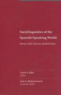 Sociolinguistics of the Spanish-Speaking World: Iberia, Latin America, United States edito da Bilingual Review Press (AZ)