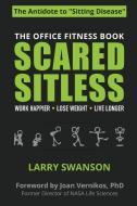 Scared Sitless di Swanson Larry edito da Elless Media, LLC