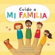 Cuido a Mi Familia (I Care about My Family) di Liz Lennon edito da CRABTREE PUB
