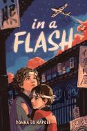 In a Flash di Donna Jo Napoli edito da WENDY LAMB BOOKS