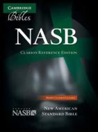 Nasb Clarion Reference Bible, Brown Calfskin Leather, Ns485:x edito da Cambridge University Press