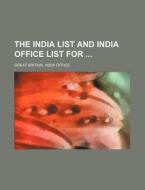 The India List and India Office List for di Great Britain India Office edito da Rarebooksclub.com