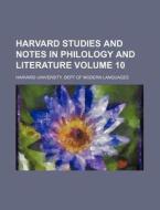 Harvard Studies and Notes in Philology and Literature Volume 10 di Harvard University Languages edito da Rarebooksclub.com